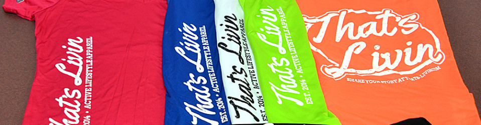 That’s Livin Tees (Men, Women, & Kids)